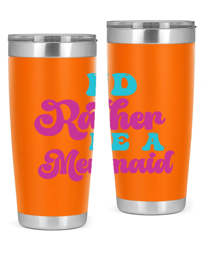 Id Rather Be A Mermaid 220#- mermaid- Tumbler