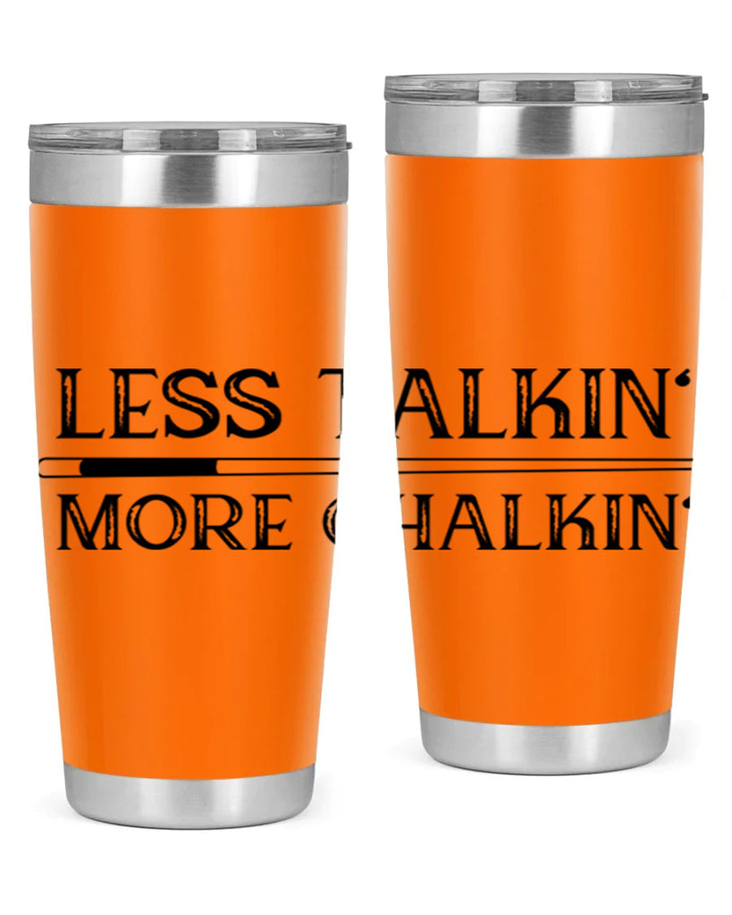 Less talkin More chalkin 950#- billards- Tumbler