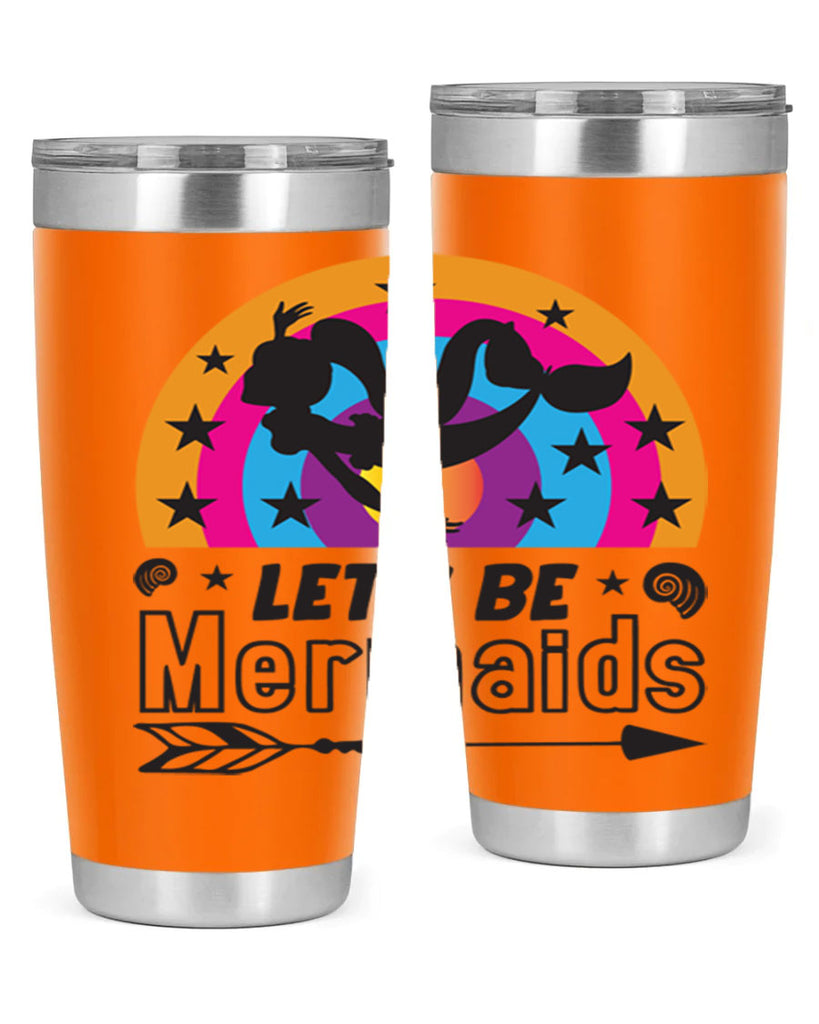 Lets be mermaids 300#- mermaid- Tumbler