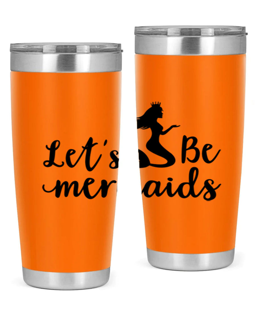 Lets be mermaids design 302#- mermaid- Tumbler