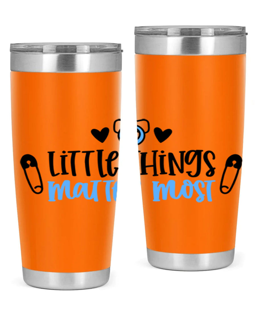 Little Things Matter Most Style 54#- baby- tumbler