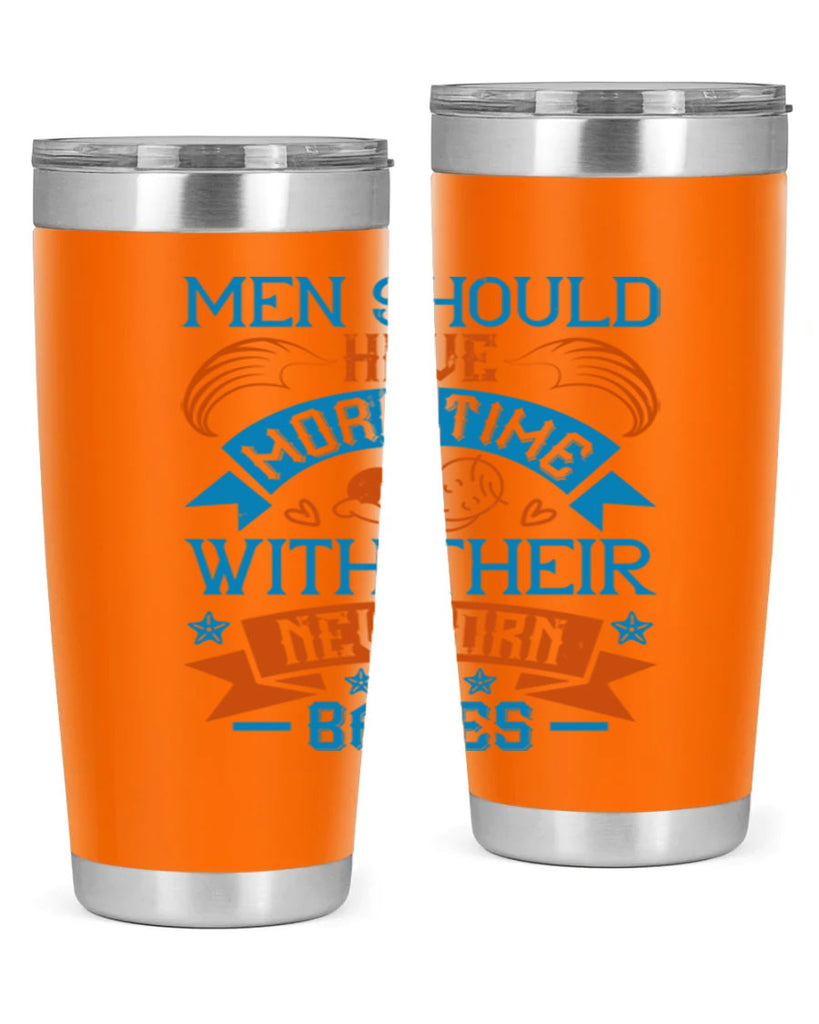 Men should have more time with their newborn babies Style 113#- baby- tumbler