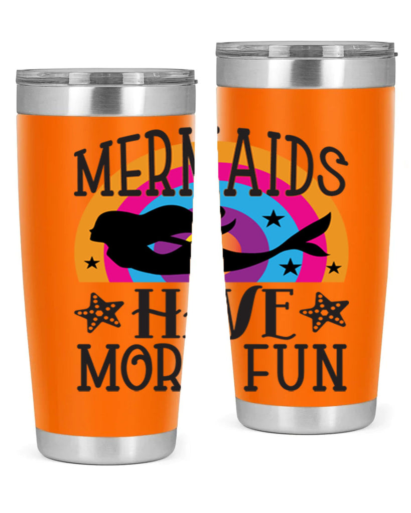 Mermaids have more fun 493#- mermaid- Tumbler