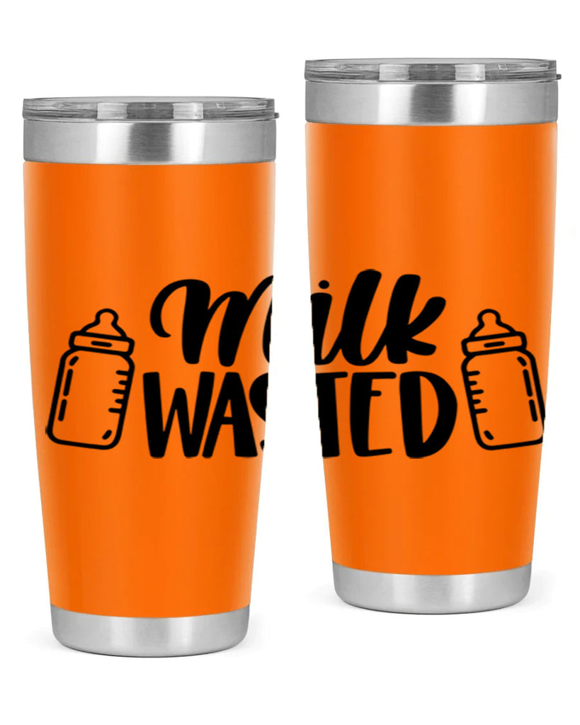 Milk Wasted Style 47#- baby- tumbler