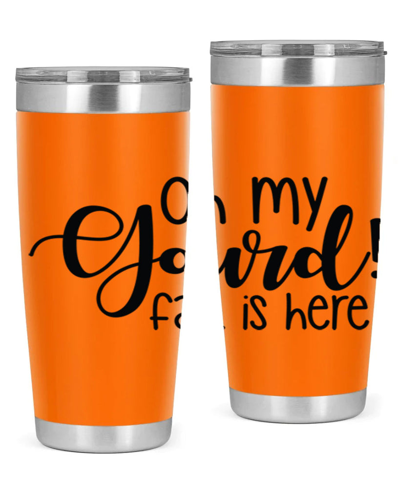 Oh My Gourd Fall Is Here 455#- fall- Tumbler