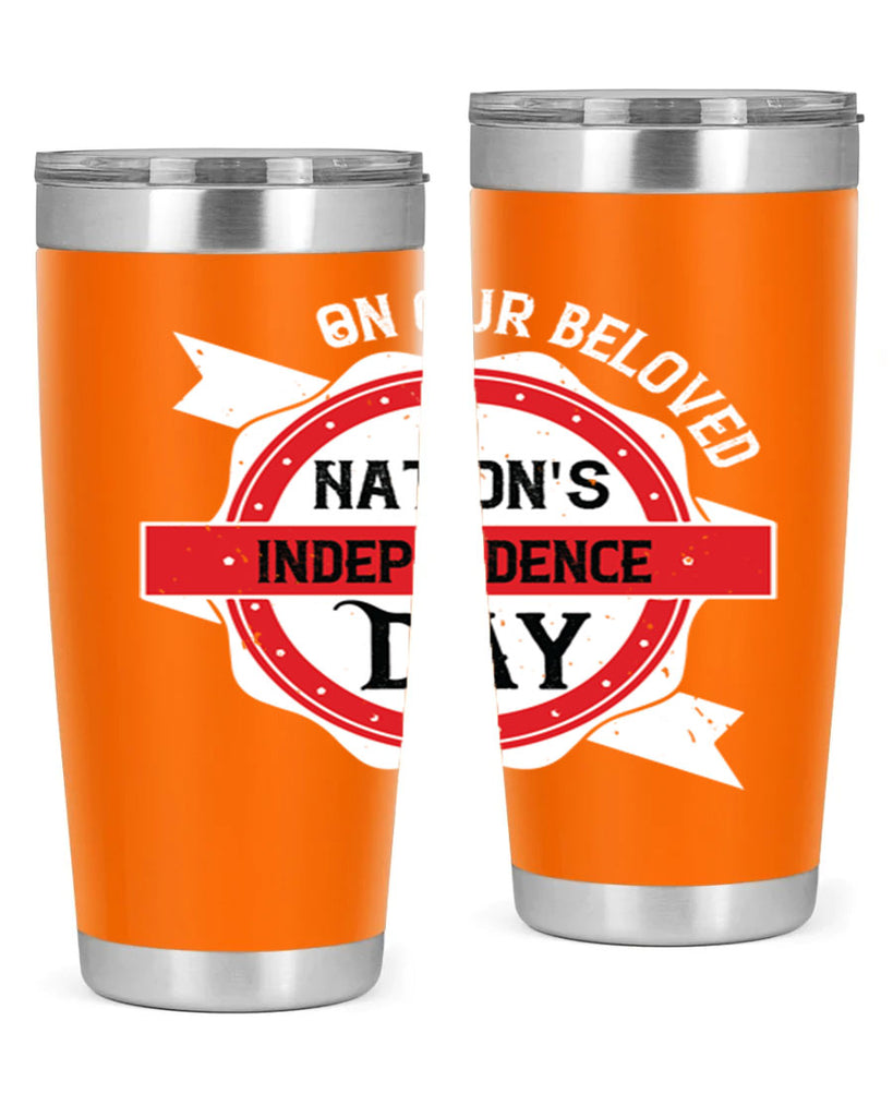 On our beloved Nations Independence Day Style 134#- Fourt Of July- Tumbler