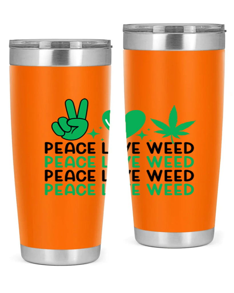 Peace Love Weed 219#- marijuana- Tumbler