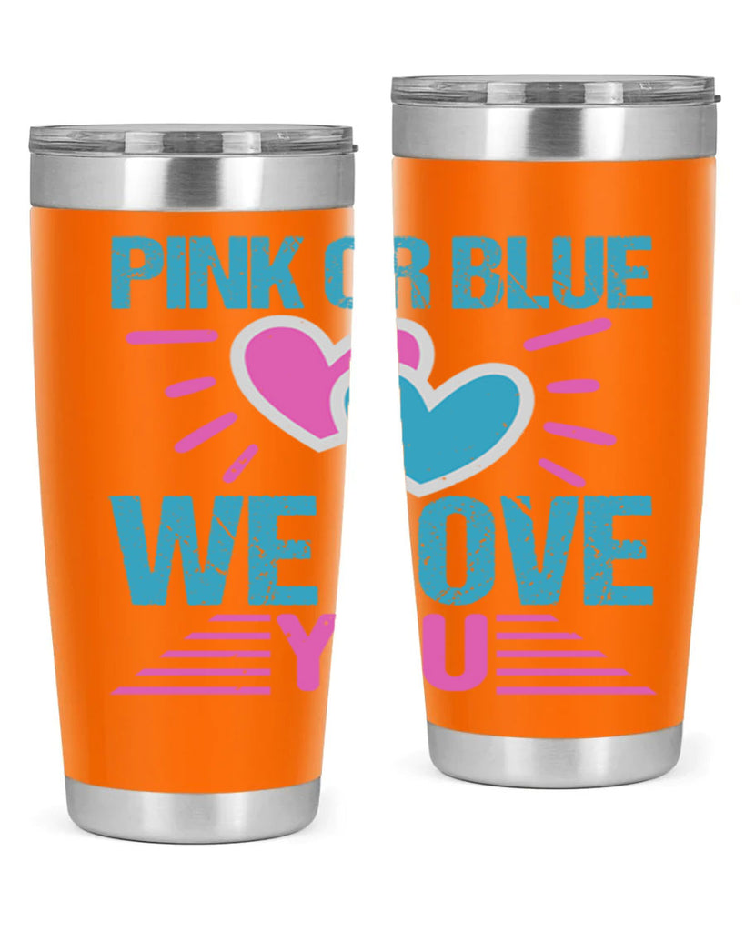 Pink or Blue we love you Style 177#- baby- tumbler