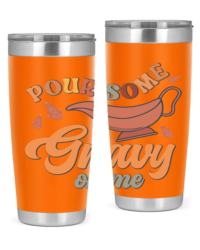 Pour Some Gravy On Me 518#- fall- Tumbler