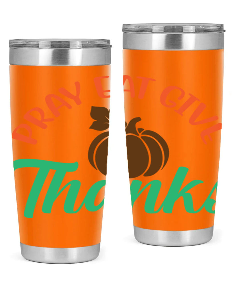 Pray Eat Give Thanks 519#- fall- Tumbler