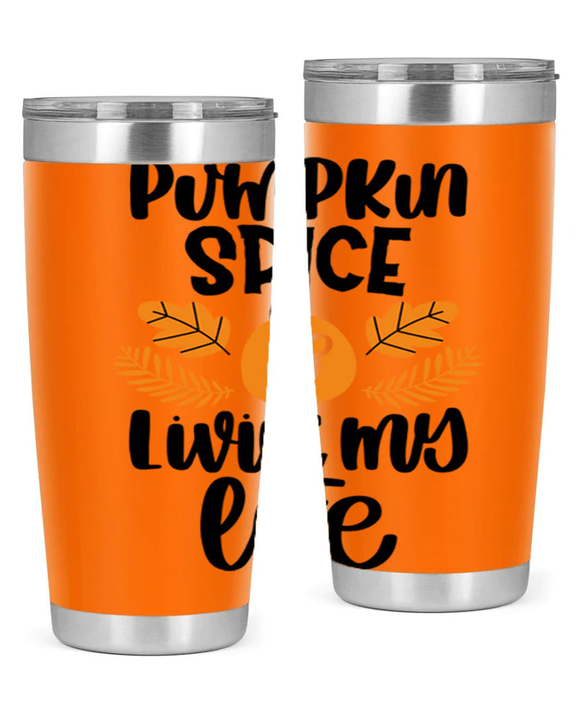 Pumpkin Spice and Livin My Life 505#- fall- Tumbler