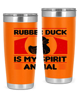 Rubber duck is my spirit animal Style 19#- duck- Tumbler