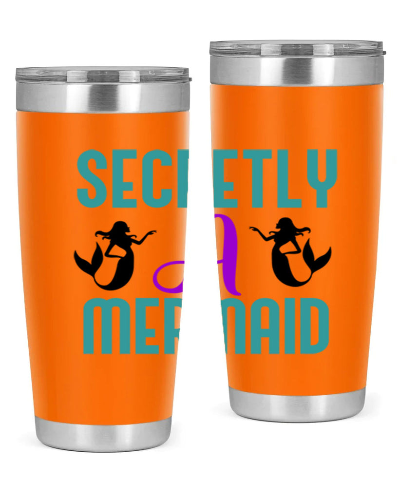 Secretly A Mermaid 578#- mermaid- Tumbler