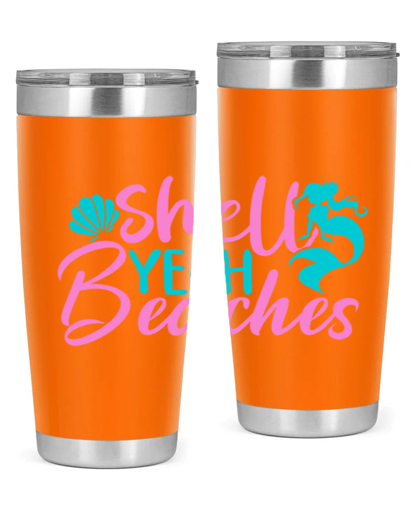 Shell Yeah Beaches 590#- mermaid- Tumbler