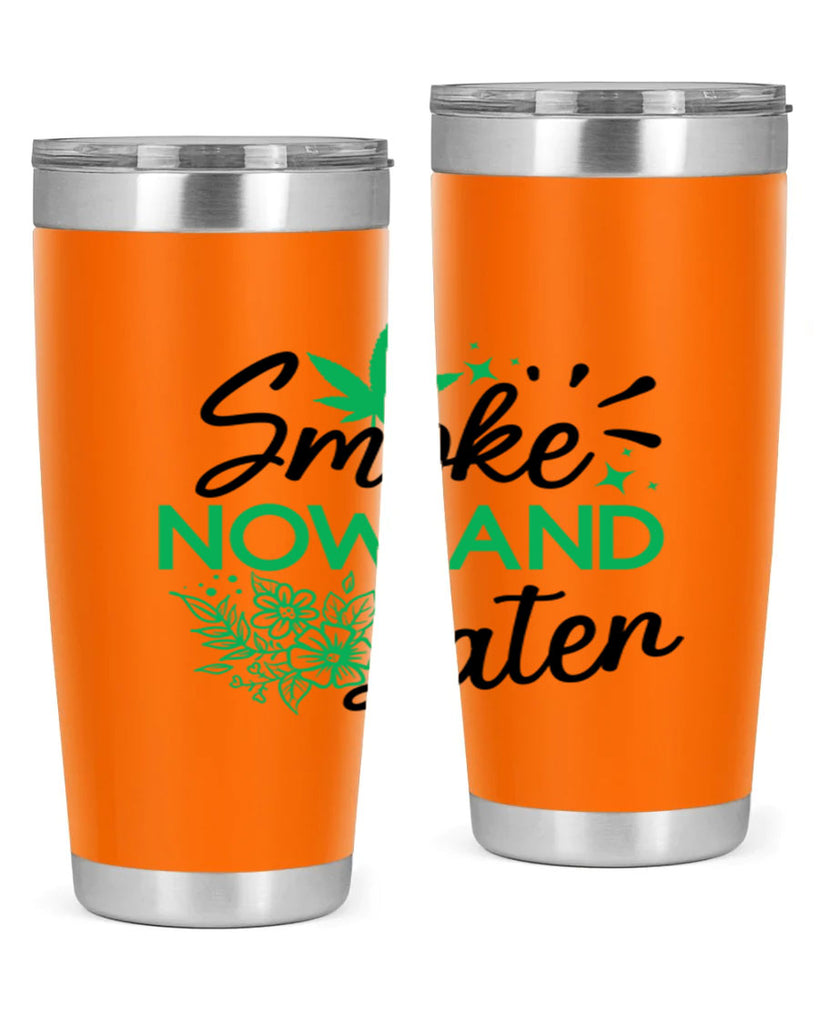 Smoke Now And Later 233#- marijuana- Tumbler