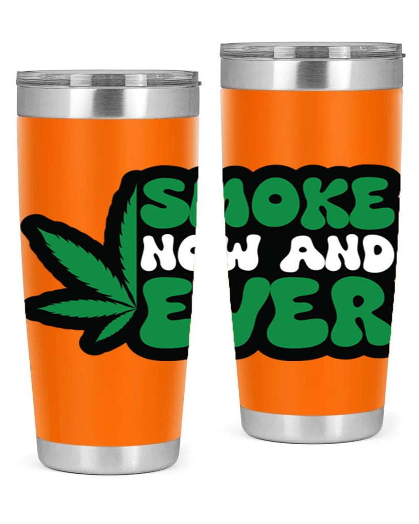 Smoke now and ever 232#- marijuana- Tumbler