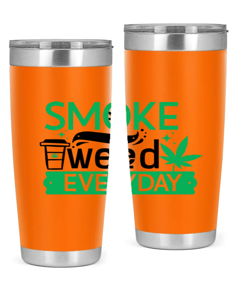 Smoke weed Everyday 245#- marijuana- Tumbler