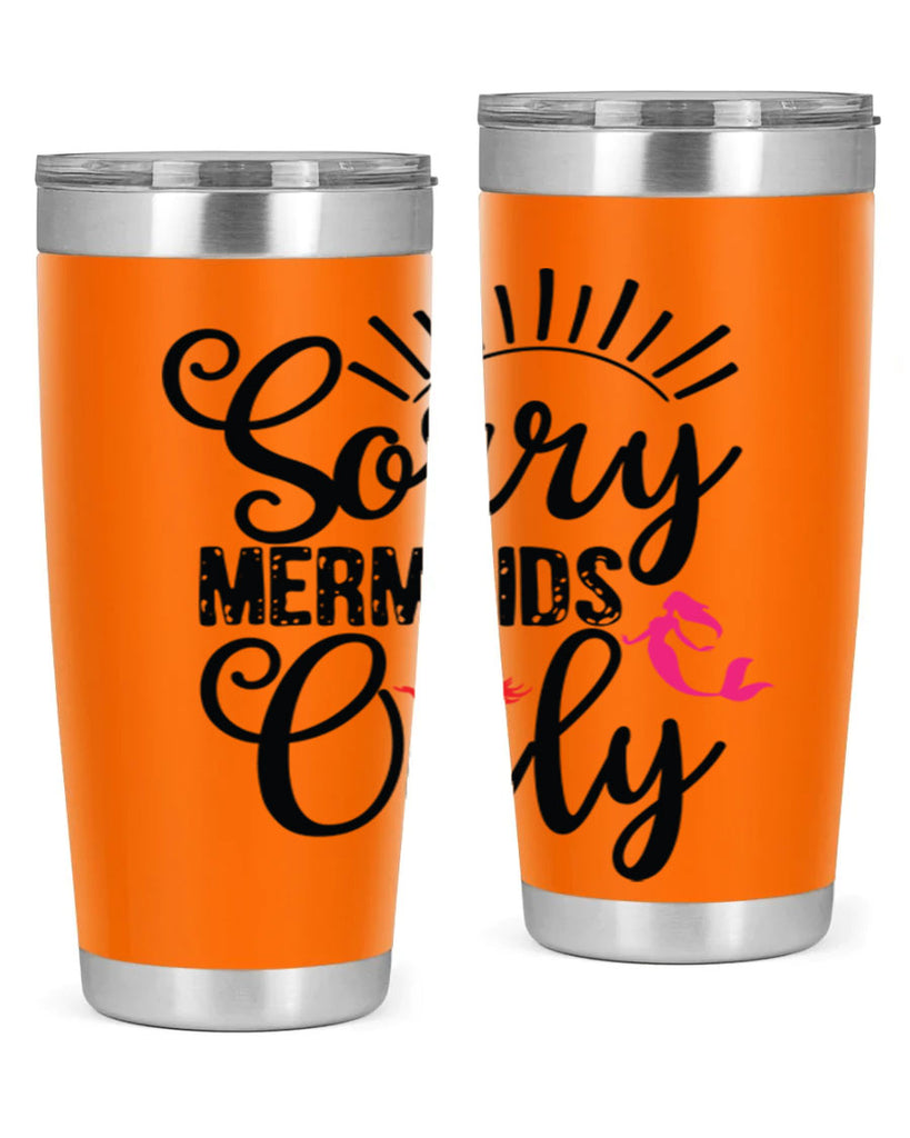 Sorry Mermaids Only 617#- mermaid- Tumbler