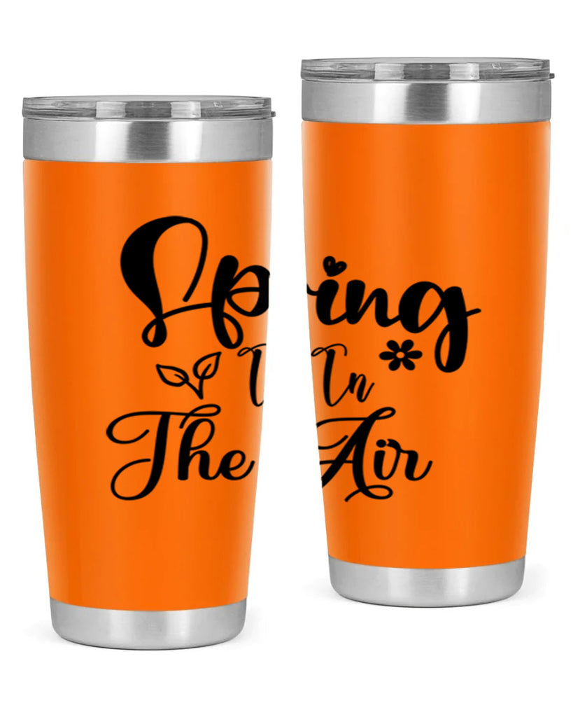 Spring Is In The Air 459#- spring- Tumbler
