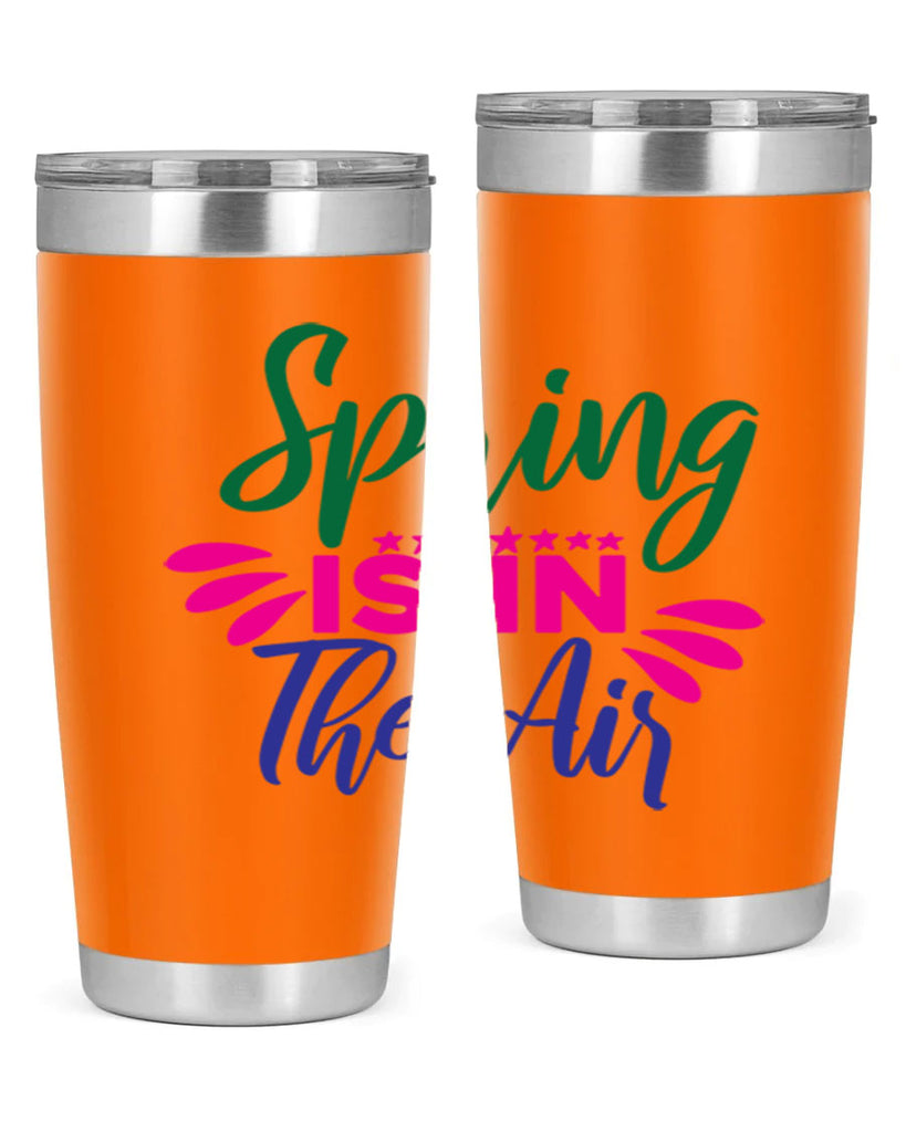 Spring Is In The Air 462#- spring- Tumbler