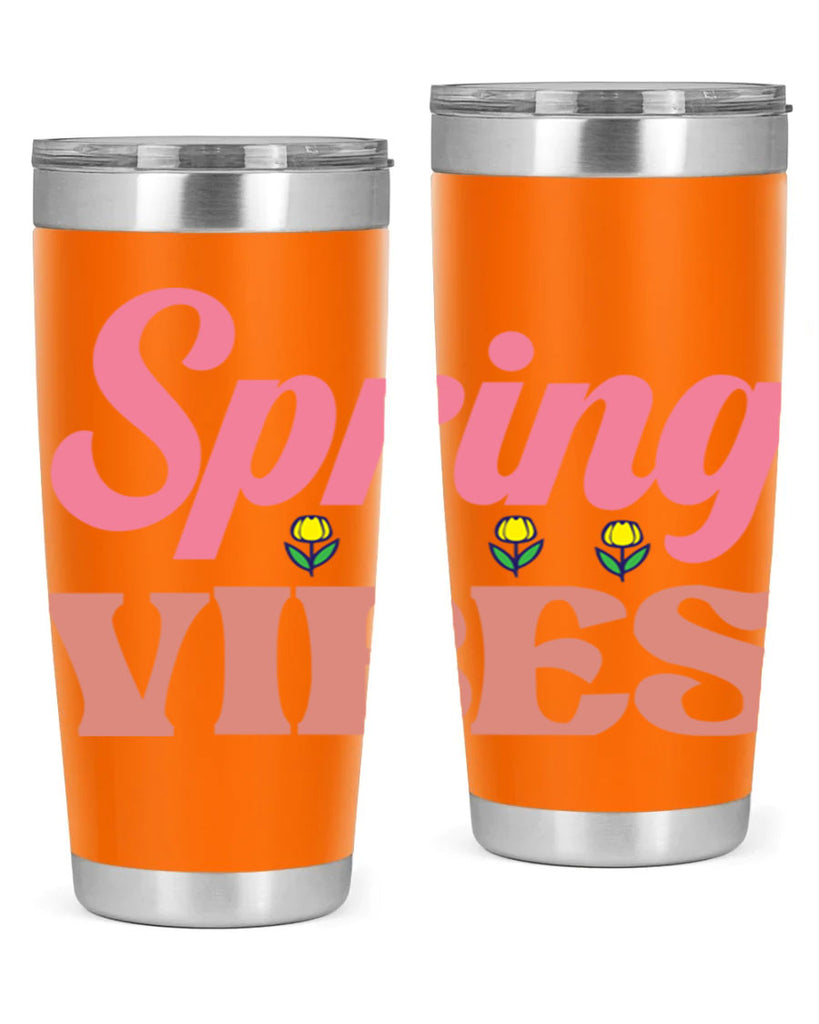 Spring Vibes  520#- spring- Tumbler