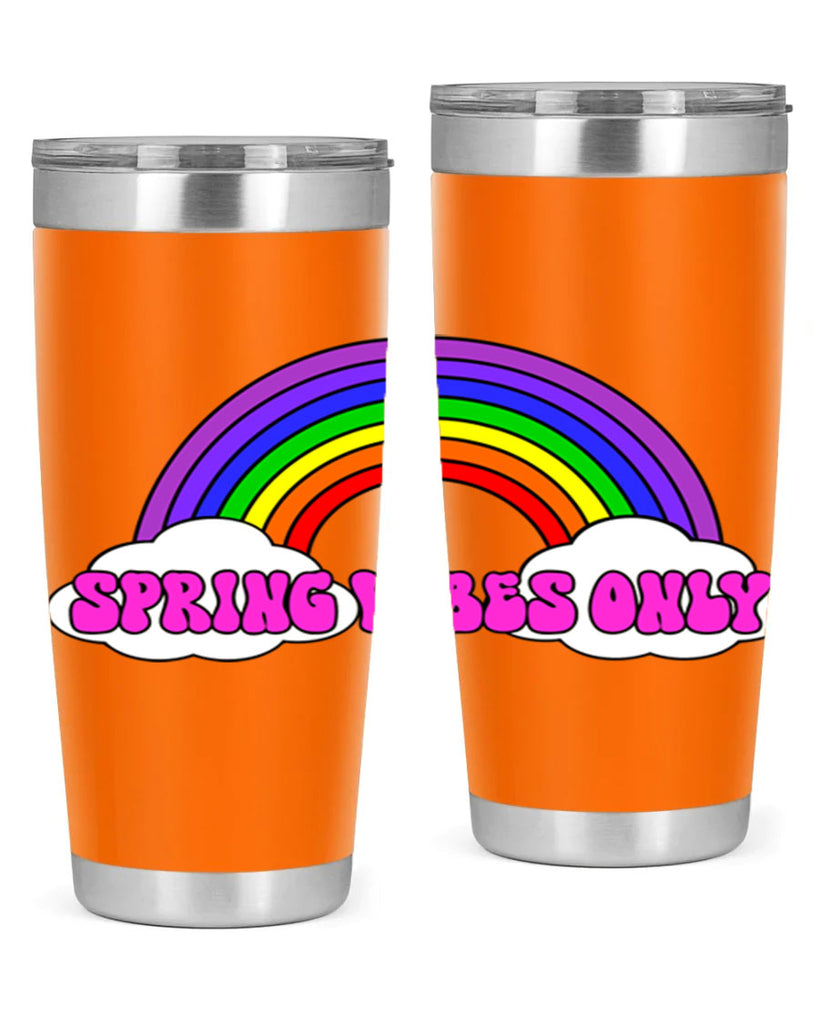 Spring Vibes Only477#- spring- Tumbler