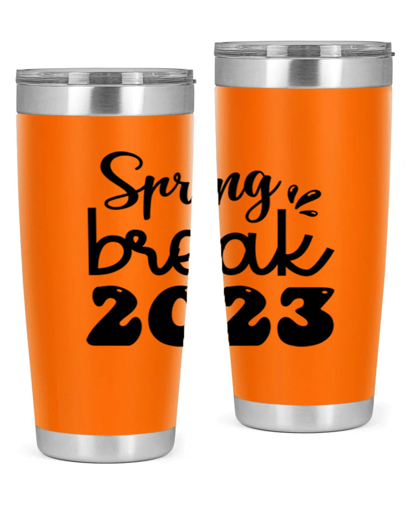 Spring break  483#- spring- Tumbler