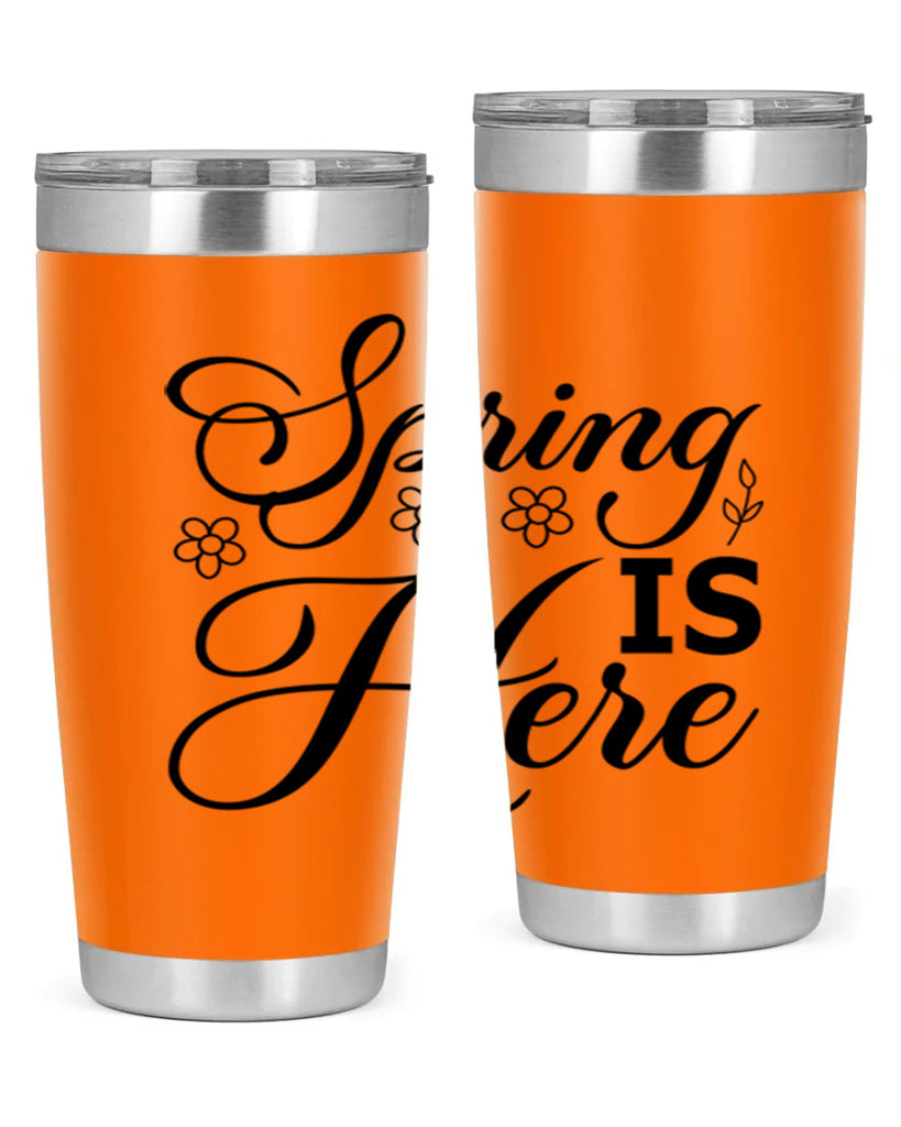 Spring is here  499#- spring- Tumbler