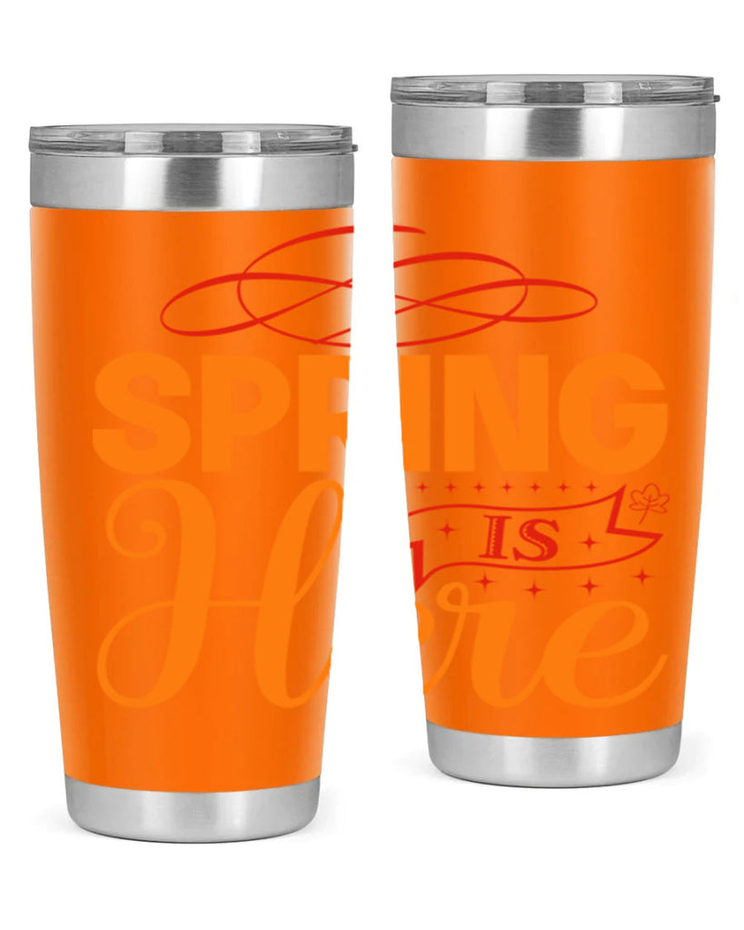 Spring is here 454#- spring- Tumbler