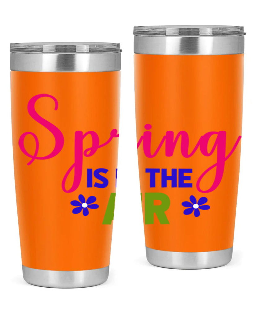 Spring is in the Air 468#- spring- Tumbler