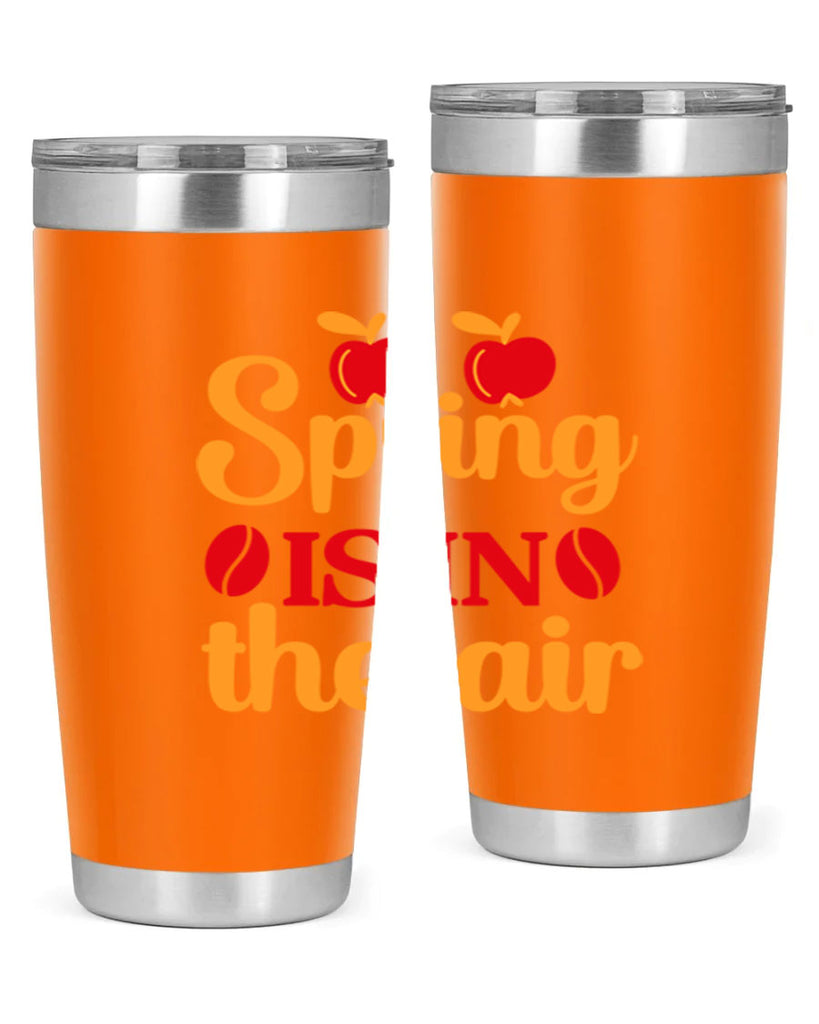 Spring is in the air 460#- spring- Tumbler