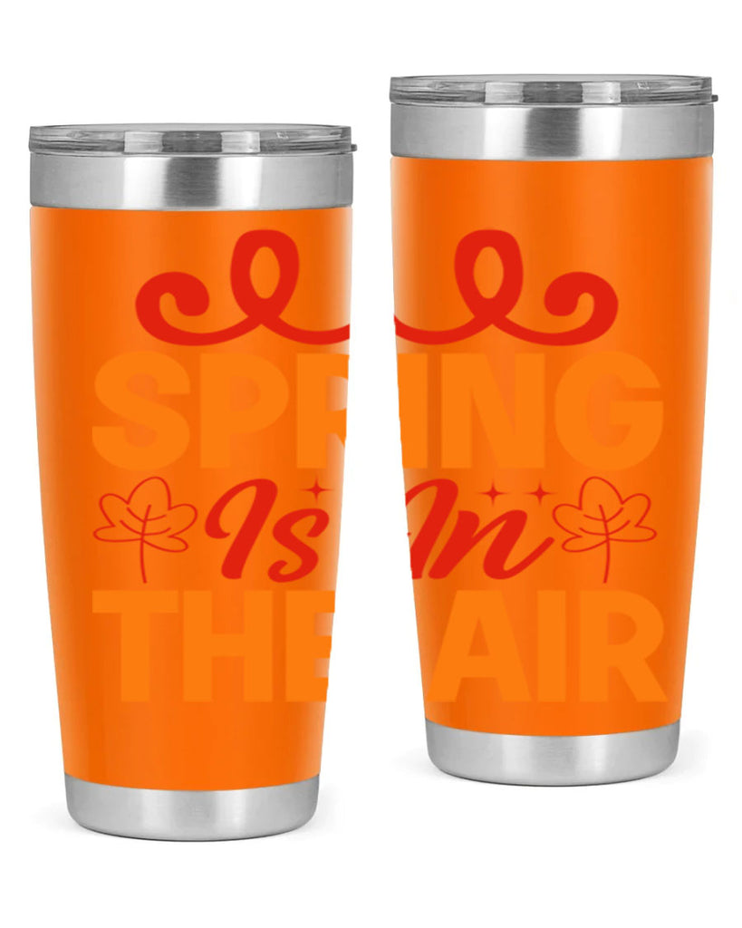 Spring is in the air 467#- spring- Tumbler