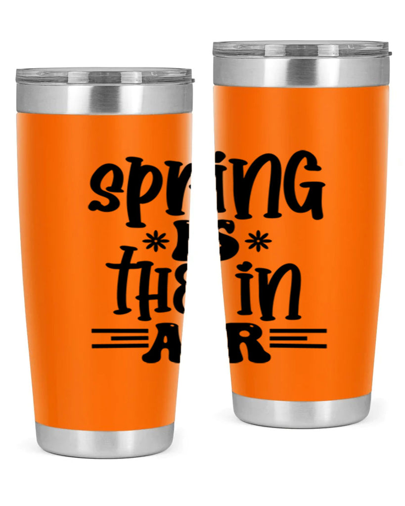 Spring is the in air 508#- spring- Tumbler
