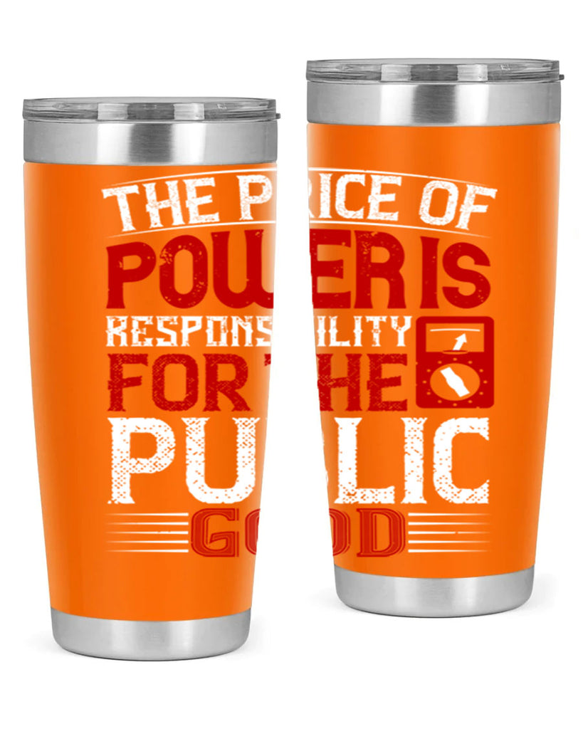 The price of power is responsibility for the public good Style 10#- electrician- tumbler