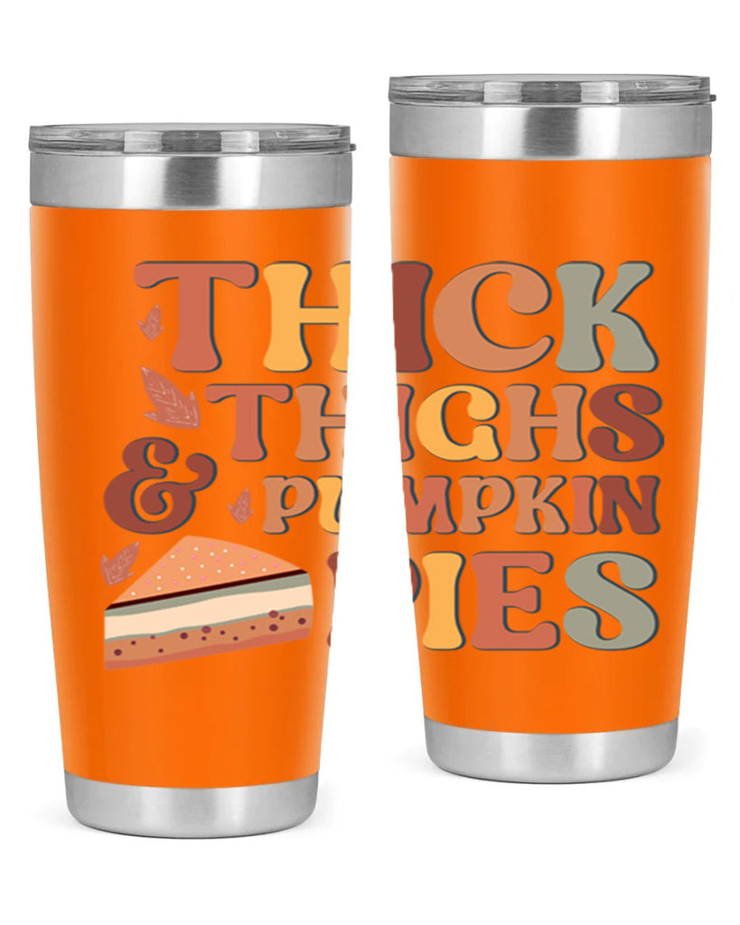Thick Thighs And Pumpkin Pies 613#- fall- Tumbler