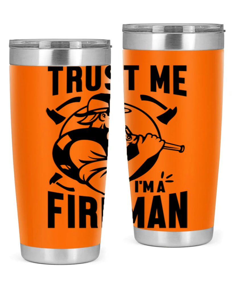 Trust me Style 16#- fire fighter- tumbler