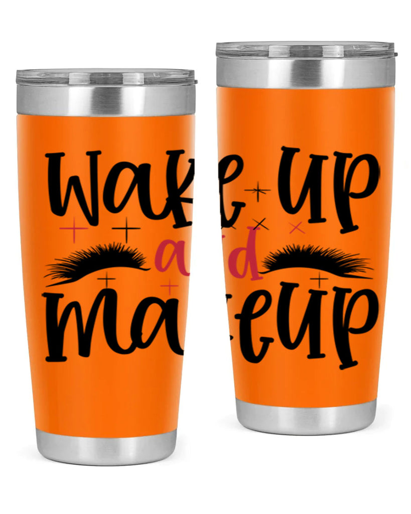 Wake up and makeup design Style 214#- make up- Tumbler