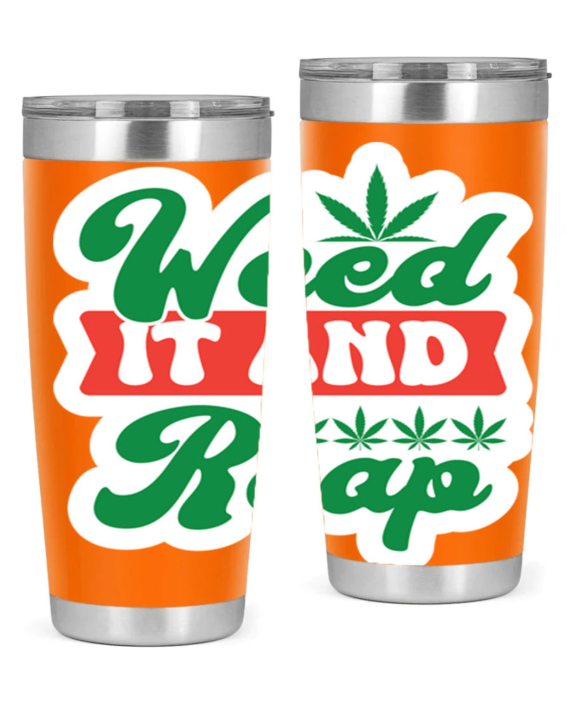 Weed It And Reap 289#- marijuana- Tumbler