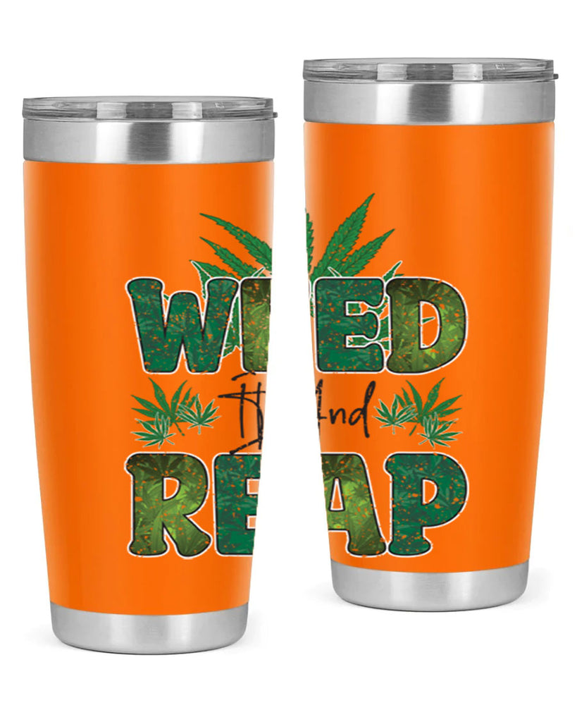 Weed It And Reap Sublimation 286#- marijuana- Tumbler