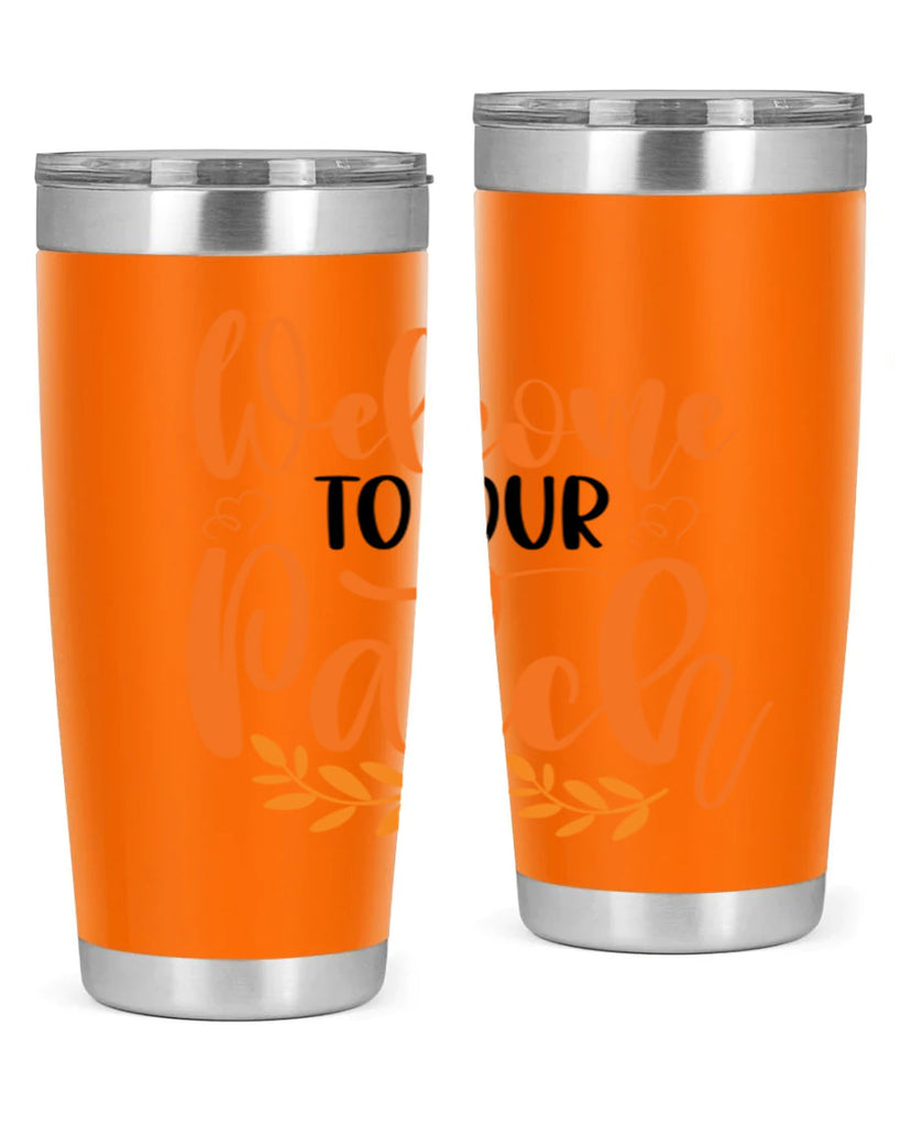 Welcome To Our Patch 633#- fall- Tumbler