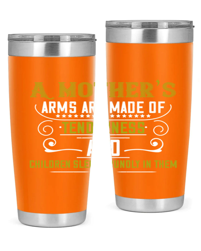 a maothers arms are made of 249#- mom- Tumbler