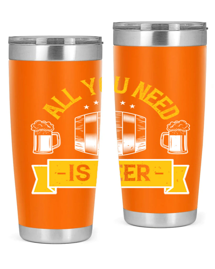 all you need is beer 112#- beer- Tumbler