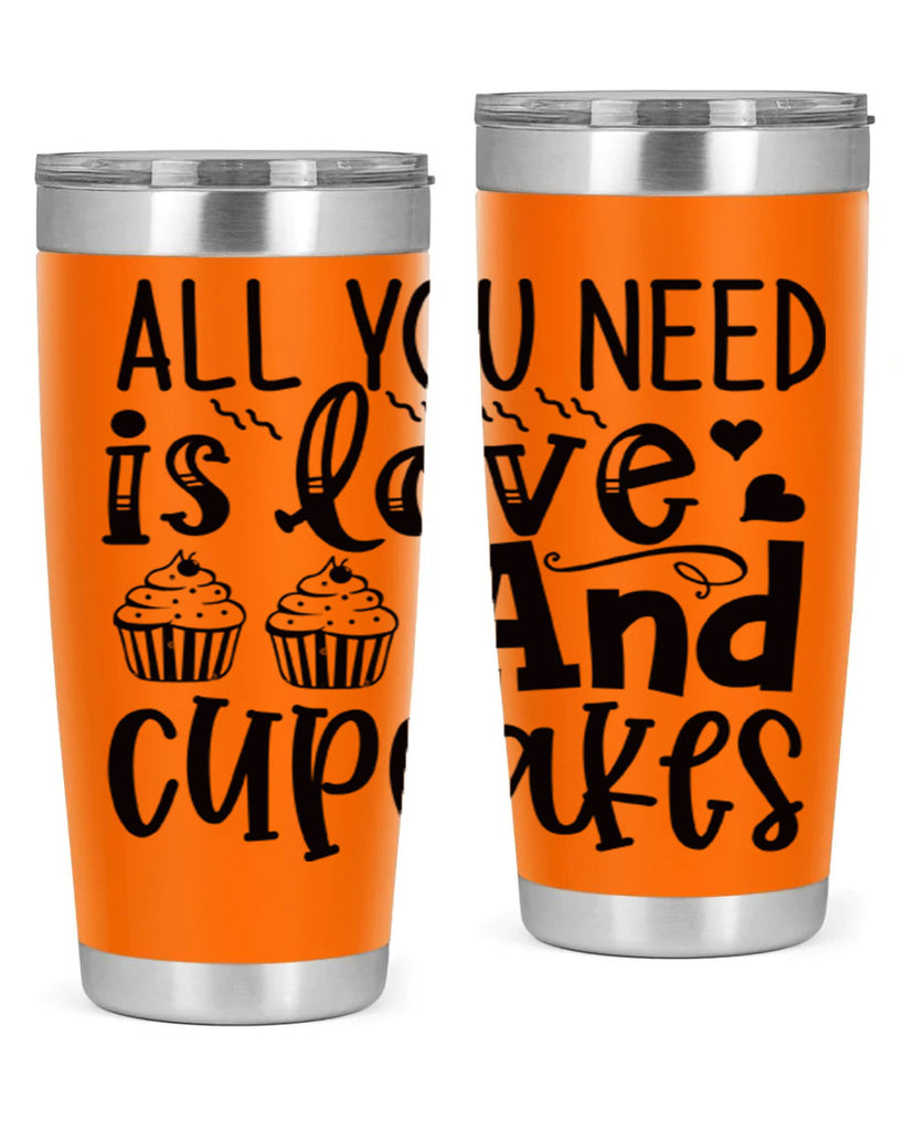 all you need is love and cupcakes 60#- kitchen- Tumbler