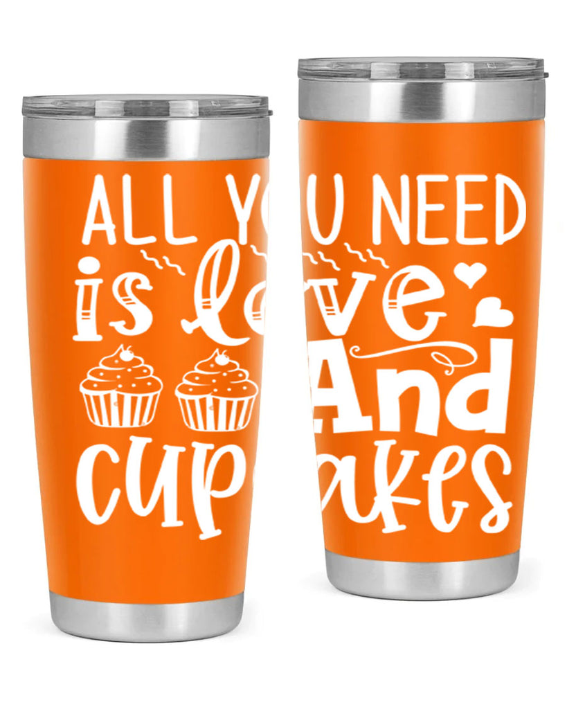 all you need is love and cupcakes 62#- kitchen- Tumbler