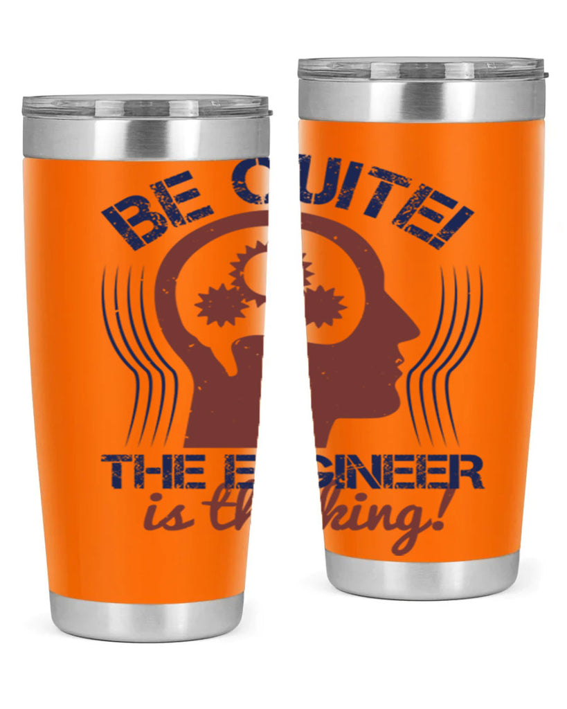 be quite the engineer is thinking Style 39#- engineer- tumbler