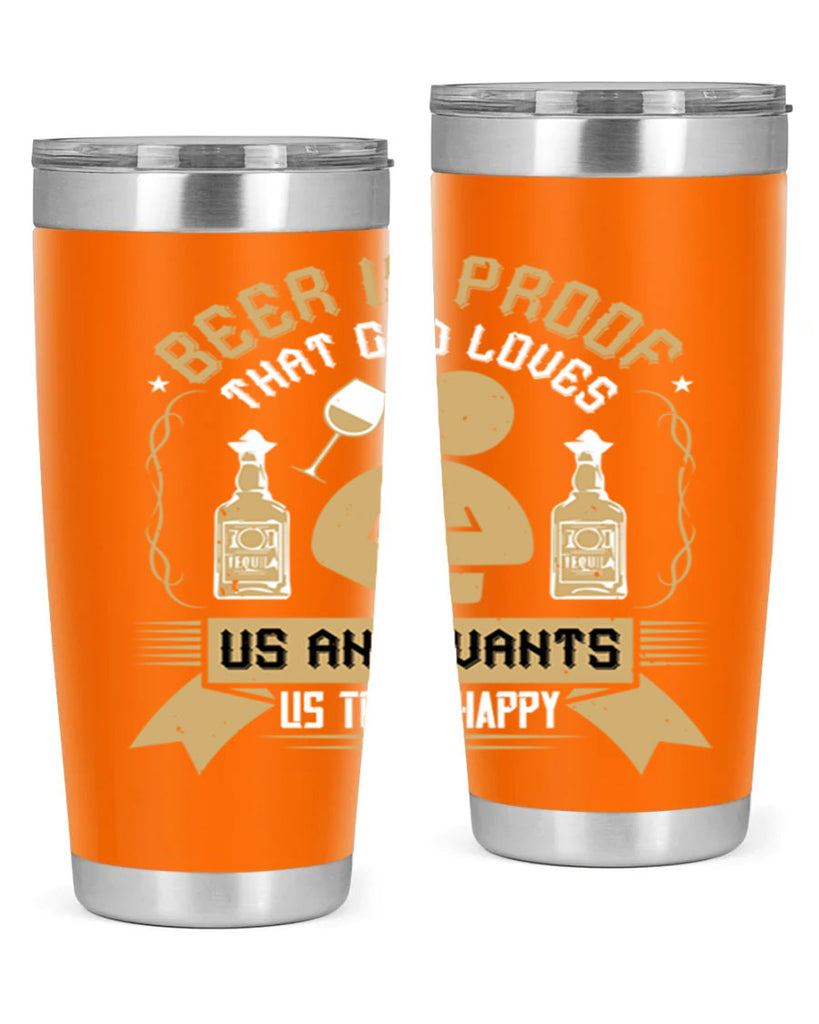 beer is proof that god loves us and wants us to be happy 23#- drinking- Tumbler