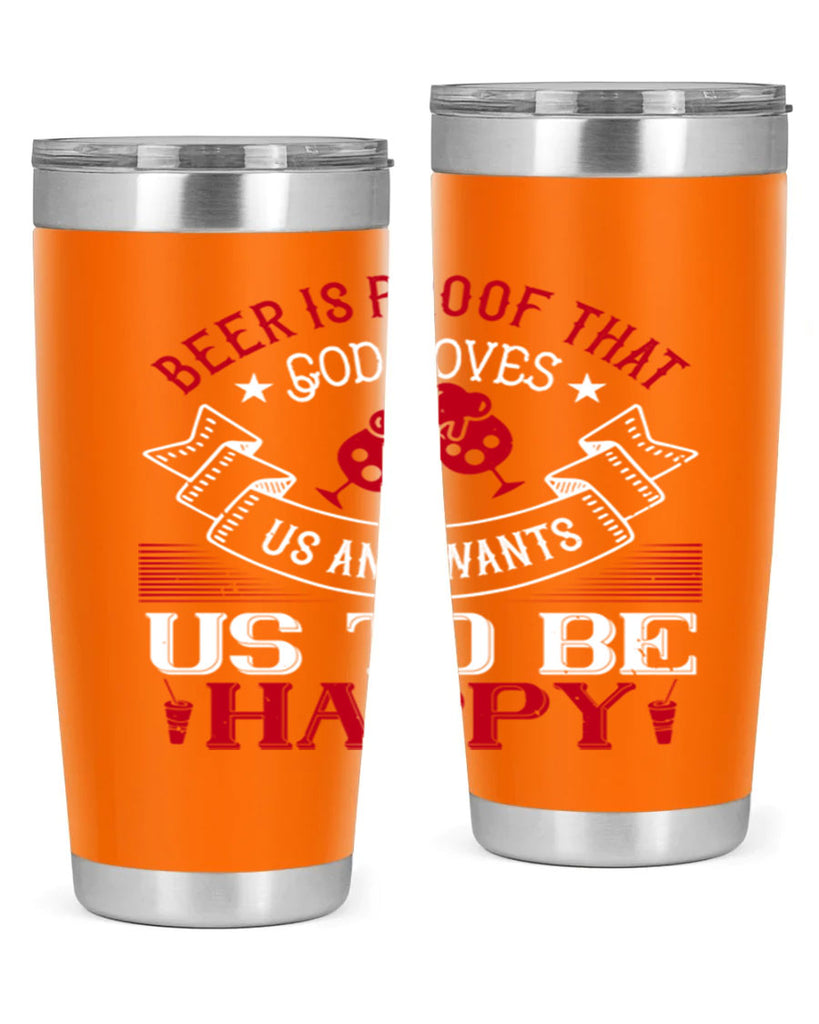 beer is proof that god loves us and wants us to be happy 34#- drinking- Tumbler