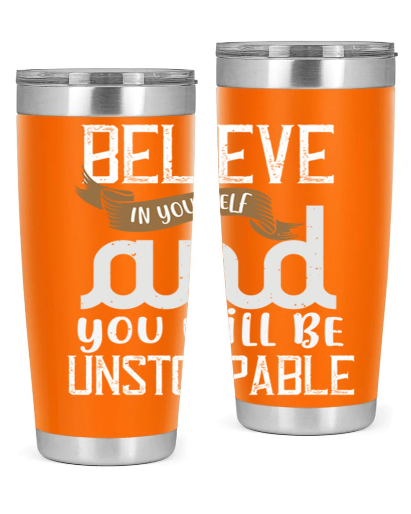 believe in yourself and you will be unstoppable 6#- cooking- Tumbler