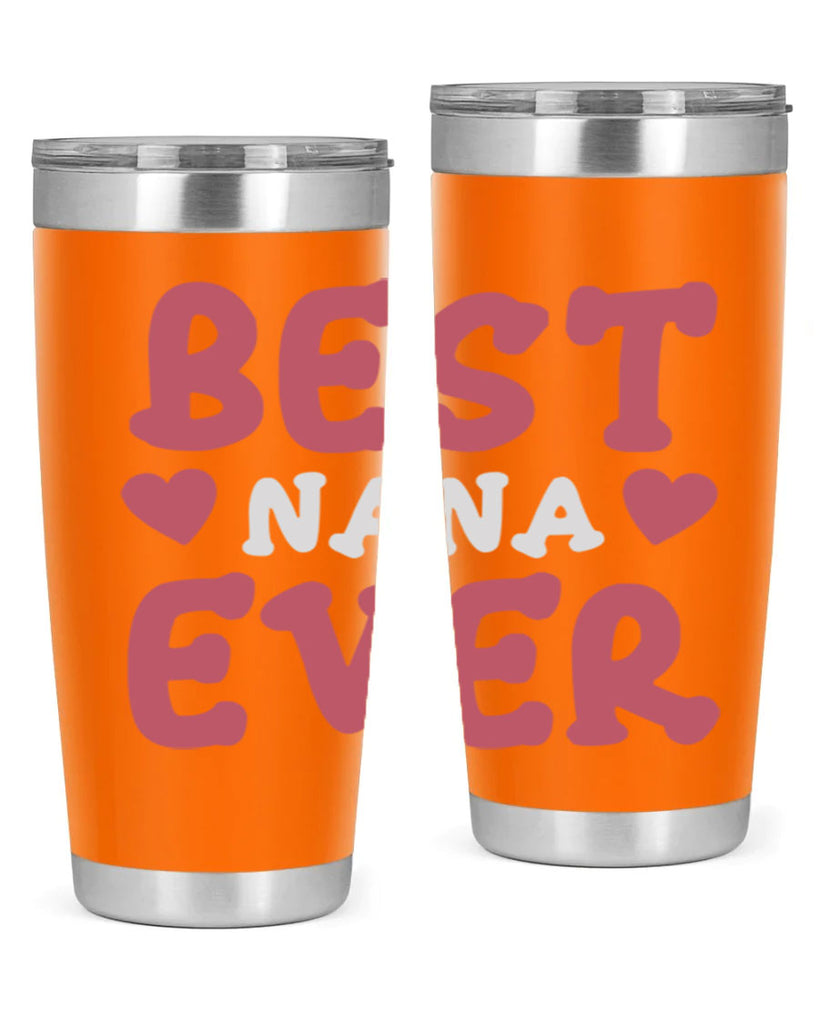 best nana ever 197#- mom- Tumbler