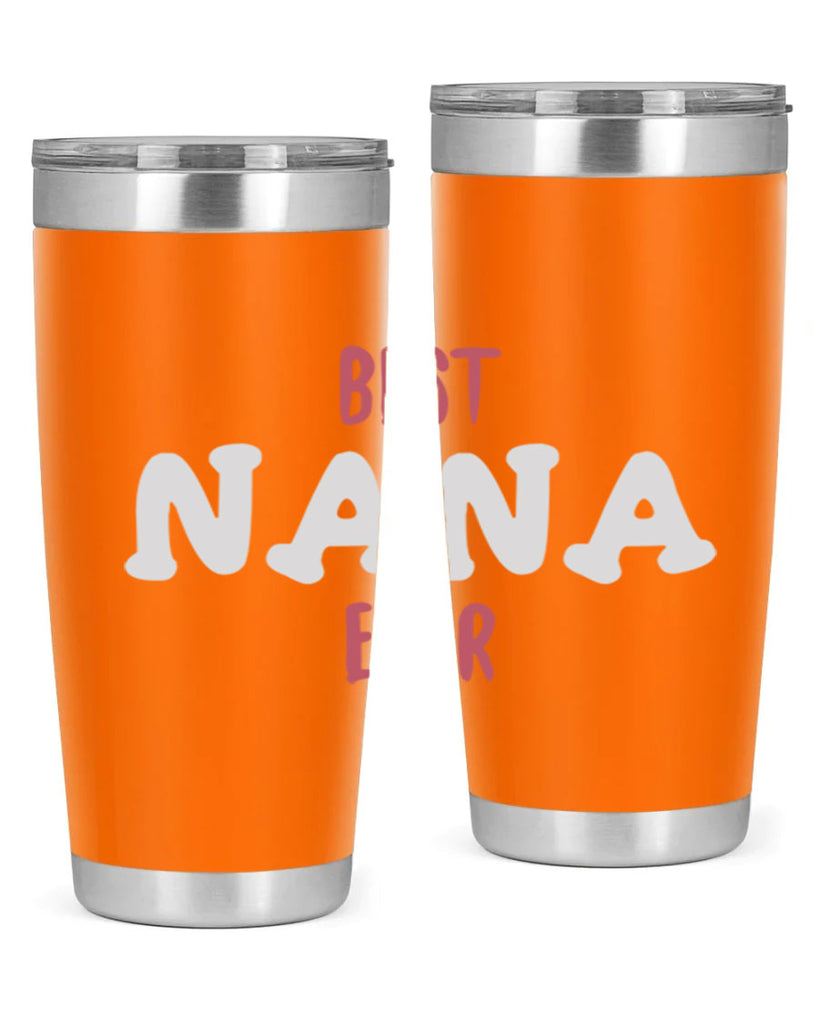 best nana ever 198#- mom- Tumbler